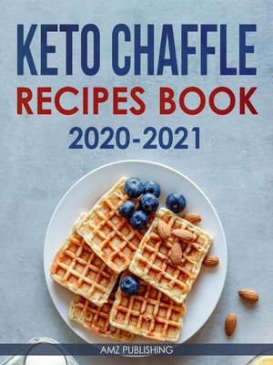 cover image of Keto Chaffle Recipes Book 2020-2021